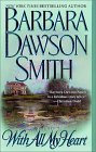 3 Barbara Dawson Smith paperback book set: WITH ALL MY HEART / TEMPT ME TWICE / and TOO WICKED TO LOVE