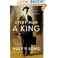 Every Man A King: The Autobiography Of Huey P. Long