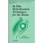 In Situ Hybridization Techniques for the Brain (Ibro Handbook Series - Methods in the... by Z. Henderson