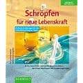 Schr�pfen f�r neue Lebenskraft. Einfache Anleitungen f�r die Selbstbehandlung zu Hause