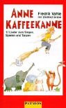 Anne Kaffeekanne. Cassette: 12 Lieder zum Singen, Spielen und Tanzen - Fredrik Vahle