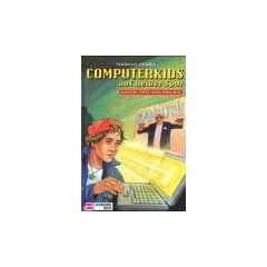 Computerkids auf hei�er Spur, Bd.6, Magie per Mausklick