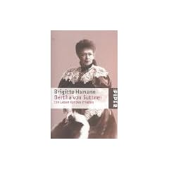 Bertha von Suttner: Ein Leben f�r den Frieden