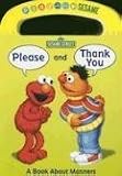 Please and Thank You (Sesame Street): A Book about Manners (Play With Me Sesame)