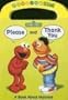 Please and Thank You (Sesame Street): A Book about Manners (Play With Me Sesame)