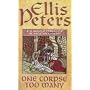 One Corpse Too Many (Cadfael Chronicles)