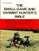 Book The Small Game and Varmint Hunter's Bible (Doubleday Outdoor Bibles)