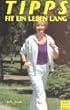 Tipps f�r Fit ein Leben lang (Ein Leben lang)