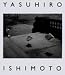 Books : Yasuhiro Ishimoto: A Tale of Two Cities