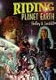 Riding Planet Earth (Middle Reader series)
