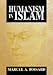 Book Humanism in Islam