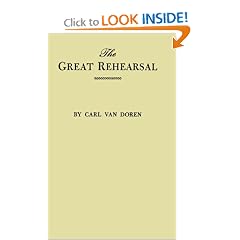The Great Rehearsal: The Story of the Making and Ratifying of the Constitution of the United States
