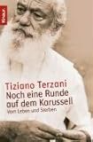Noch eine Runde auf dem Karussell: Vom Leben und Sterben