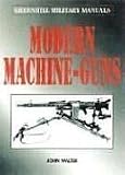 Modern Machine Guns (Greenhill Military Manual)