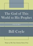The God of This World to His Prophet: Poems