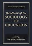 Handbook of the Sociology of Education (HANDBOOKS OF SOCIOLOGY AND SOCIAL RESEARCH) (Handbooks of Sociology and Social Research)