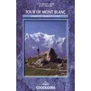Tour of Mont Blanc: Complete Trekking Guide (Cicerone Mountain Walking)