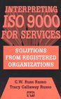 Interpreting ISO 9000 For Services: Solutions From Registered Organizations