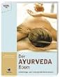 Der Ayurveda Boom. Insidertipps und Hintergrundinformationen