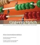 Unterm Strich: Erbschaften und Erblasten f�r das Deutschland von morgen. Eine Generationenbilanz - 