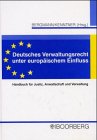 Produkt-Bild: Deutsches Verwaltungsrecht unter europ&auml;ischem Einfluss