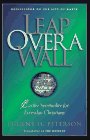 Leap over a Wall: Earthy Spirituality for Everday Christians Eugene H. Peterson