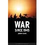 War since 1945 (Reaktion Books - Contemporary Worlds)