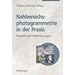 Nahbereichsphotogrammetrie in der Praxis