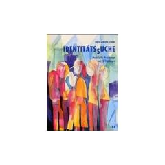 Identit�tsSuche. Modelle f�r Projekttage mit 13-15j�hrigen
