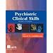 Psychiatric Clinical Skills: Revised 1st Edition