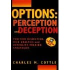 Options: Perception and Deception - Superior Results Through Position Analysis and Risk Control