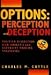 Options: Perception and Deception : Position Dissection, Risk Analysis, and Defensive Trading Strategies