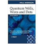 Quantum Wells, Wires and Dots: Theoretical and Computational Physics of Semiconductor Nanostructures book cover
