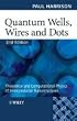 Quantum Wells, Wires and Dots: Theoretical and Computational Physics of Semiconductor Nanostructures