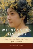 Witnessing History: One Chinese Woman's Fight for Freedom