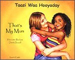 Taasi waa hooyaday = That's my mum
