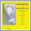 Walter Gieseking A Retrospective - Vol.II