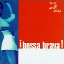 Revue Various Artists  / Bossa Brava!