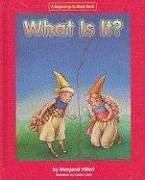 What Is It? (Modern Curriculum Press Beginning to Read Series)