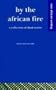 By the African Fire - a collection of short stories