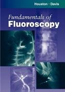 Fundamentals of Fluoroscopy, 1e (Fundamentals of Radiology)