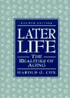 Later Life: The Realities of Aging
