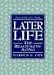 Later Life: The Realities of Aging