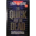 The quick and the dead: Brian Mulroney, big business, and the seduction of Canada book cover