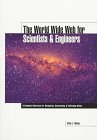 The World Wide Web for Scientists & Engineers: A Complete Reference for Navigating, Researching & Publishing Online (SPIE Press)