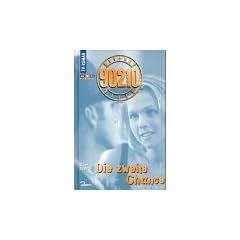 Beverly Hills 90210, Bd.3, Die zweite Chance - Roman zur 7. Staffel -