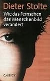 Wie das Fernsehen das Menschenbild ver�ndert