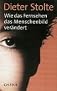 Wie das Fernsehen das Menschenbild verändert
