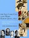 The Salt Lake City 14Th Ward Album Quilt, 1857: Stories of the Relief Society Women and their Quilt