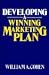 Developing a Winning Marketing Plan (Wiley Series on Business Strategy)